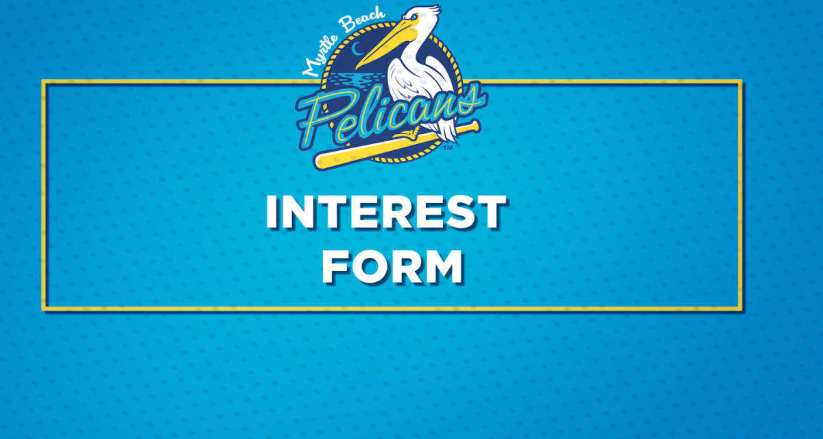 Ticket Membership Interest Form Myrtle Beach Pelicans